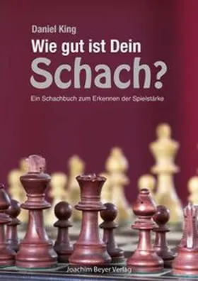 King |  Wie gut ist Dein Schach ? | Buch |  Sack Fachmedien