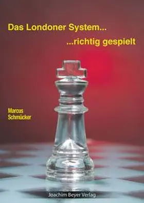 Schmücker |  Das Londoner System - richtig gespielt | Buch |  Sack Fachmedien