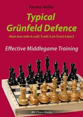Müller |  Typical Grünfeld Defence - Main line with 4.cxd5 Nxd5 5.e4 Nxc3 6. bxc3 | Buch |  Sack Fachmedien