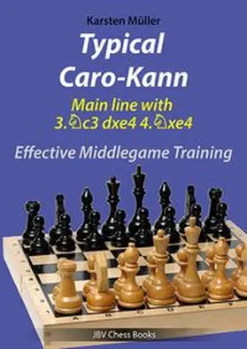 Müller |  Typical Caro-Kann - Main line with 3.Sc3 dxe4 4.Sxe4 | Buch |  Sack Fachmedien