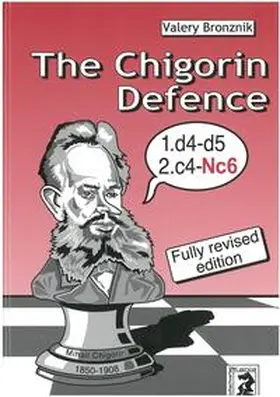 Bronznik |  The Chigorin Defence | Buch |  Sack Fachmedien