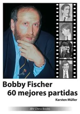 Müller |  Bobby Fischer 60 mejores partidas | Buch |  Sack Fachmedien