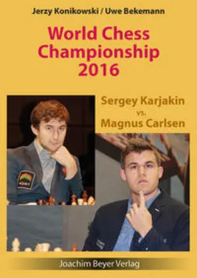 Konikowski / Bekemann |  World Chess Championship 2016 - Karjakin vs. Carlsen | Buch |  Sack Fachmedien