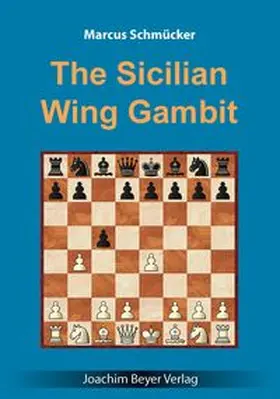 Schmücker | The Sicilian Wing Gambit | Buch | 978-3-95920-970-0 | www.sack.de