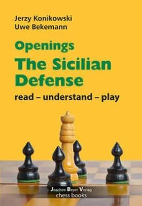 Konikowski / Bekemann |  Openings - Sicilian Defense | Buch |  Sack Fachmedien