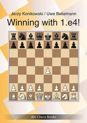 Konikowski / Bekemann |  Winning with 1.e4! | Buch |  Sack Fachmedien
