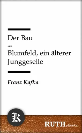 Kafka |  Der Bau; Blumfeld, ein älterer Junggeselle | eBook | Sack Fachmedien