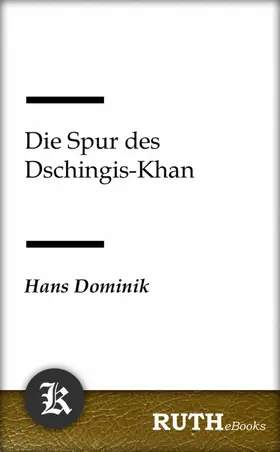 Dominik |  Die Spur des Dschingis-Khan | eBook | Sack Fachmedien