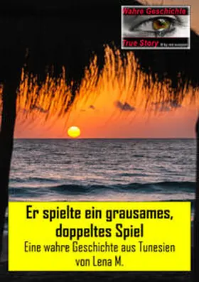 M. |  Er spielte ein grausames, doppeltes Spiel | eBook | Sack Fachmedien