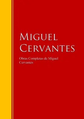 De Cervantes Saavedra |  Obras de Miguel Cervantes | eBook | Sack Fachmedien