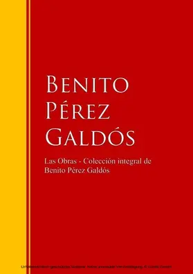 Pérez Galdós |  Las Obras - Colección de Benito Pérez Galdós | eBook | Sack Fachmedien