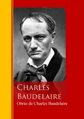 Baudelaire |  Obras de Charles Baudelaire | eBook | Sack Fachmedien