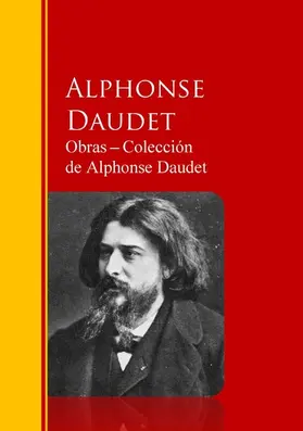 Daudet |  Obras - Colección  de Alphonse Daudet | eBook | Sack Fachmedien