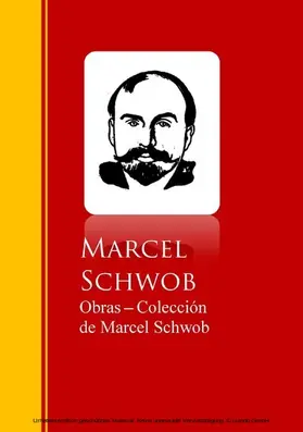 Schwob |  Obras - Coleccion de Marcel Schwob | eBook | Sack Fachmedien