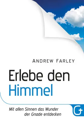 Farley |  Erlebe den Himmel | eBook | Sack Fachmedien