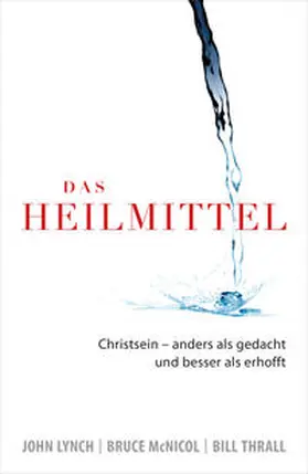 Lynch / McNicol / Thrall |  Das Heilmittel | Buch |  Sack Fachmedien