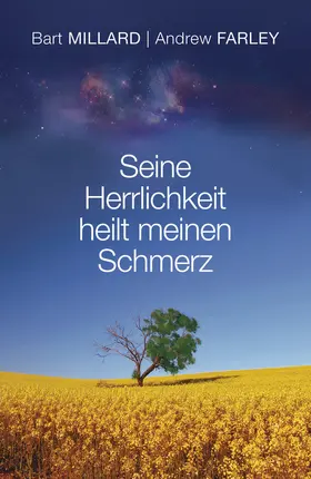 Millard / Farley |  Seine Herrlichkeit heilt meinen Schmerz | eBook | Sack Fachmedien