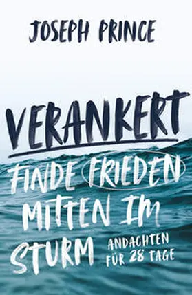 Prince |  Verankert - Finde Frieden mitten im Sturm | Buch |  Sack Fachmedien