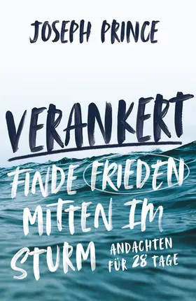 Prince |  Verankert - Finde Frieden mitten im Sturm | eBook | Sack Fachmedien