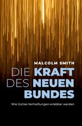 Smith |  Die Kraft des neuen Bundes | eBook | Sack Fachmedien