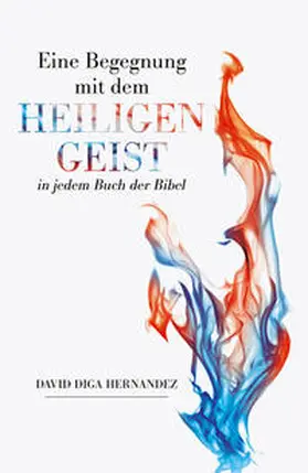 Hernandez |  Eine Begegnung mit dem Heiligen Geist in jedem Buch der Bibel | Buch |  Sack Fachmedien