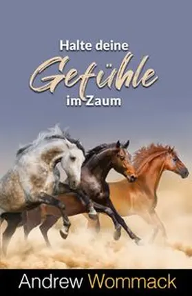 Wommack | Halte deine Gefühle im Zaum | Buch | 978-3-95933-422-8 | www.sack.de