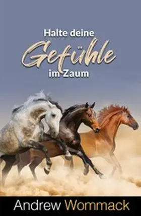 Wommack |  Halte deine Gefühle im Zaum | eBook | Sack Fachmedien