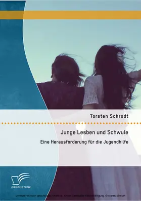 Schrodt | Junge Lesben und Schwule: Eine Herausforderung für die Jugendhilfe | E-Book | www.sack.de