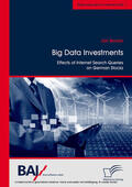 Becker |  Big Data Investments: Effects of Internet Search Queries on German Stocks | eBook | Sack Fachmedien