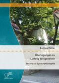 Müller |  Überlegungen zu Ludwig Wittgenstein: Essays zur Sprachphilosophie | eBook | Sack Fachmedien