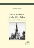 Bremer |  Erich Kästners große 20er Jahre. Gebrauchslyrik und Gebrauchsroman | eBook | Sack Fachmedien