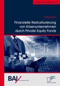Renz |  Finanzielle Restrukturierung von Krisenunternehmen durch Private Equity Fonds | Buch |  Sack Fachmedien