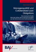 Rademacher |  Managerqualität und Collateralized Loan Obligations: Eine empirische Studie über den Einfluss des Investmentmanagers auf die Performance der Kreditverbriefung | Buch |  Sack Fachmedien
