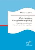 Krämer |  Wertorientierte Managementvergütung: Traditionelle und wertorientierte Kennzahlen als Bemessungsgrundlage | Buch |  Sack Fachmedien