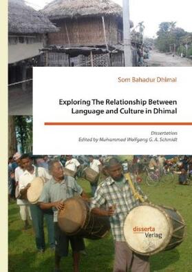 Schmidt / Dhimal | Exploring The Relationship Between Language and Culture in Dhimal | Buch | 978-3-95935-468-4 | www.sack.de