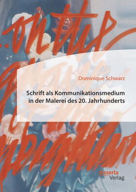 Schwarz |  Schrift als Kommunikationsmedium in der Malerei des 20. Jahrhunderts | eBook | Sack Fachmedien