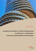 Vuk |  Antizipierte Immobilien- und Wirtschaftskonzepte zur Mitte des 21. Jahrhunderts im Kontext gesellschaftlicher Entwicklungen | eBook | Sack Fachmedien