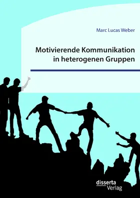 Weber |  Motivierende Kommunikation in heterogenen Gruppen. Eine empirische Studie zur Kommunikation zwischen Lehrkraft und Schüler*innen im inklusiven Sportunterricht | Buch |  Sack Fachmedien