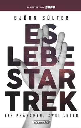 Sülter |  Es lebe Star Trek - Ein Phänomen, Zwei Leben | eBook | Sack Fachmedien