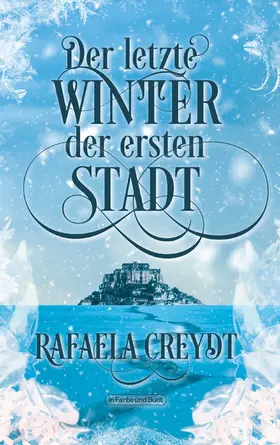 Creydt |  Der letzte Winter der ersten Stadt | eBook | Sack Fachmedien