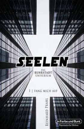 Prahl |  Seelen - Das Ruhrstadt Universum | Buch |  Sack Fachmedien