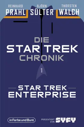 Sülter / Prahl / Walch |  Die Star-Trek-Chronik - Teil 1: Star Trek: Enterprise | eBook | Sack Fachmedien