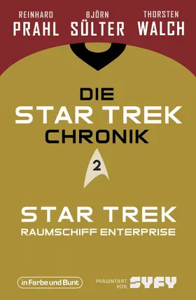 Sülter / Prahl / Walch |  Die Star-Trek-Chronik - Teil 2: Star Trek: Raumschiff Enterprise | eBook | Sack Fachmedien