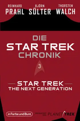 Sülter / Prahl / Walch |  Die Star-Trek-Chronik - Teil 3: Star Trek: The Next Generation | Buch |  Sack Fachmedien
