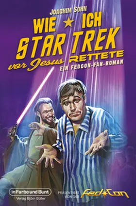 Sohn |  Wie ich Star Trek vor Jesus rettete | Buch |  Sack Fachmedien