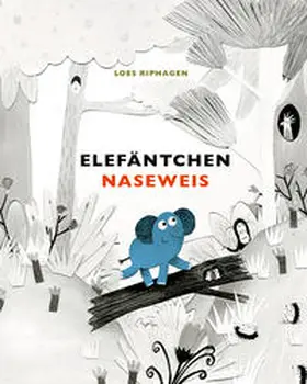 Riphagen |  Elefäntchen Naseweis | Buch |  Sack Fachmedien
