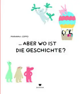 Coppo |  ... aber wo ist die Geschichte? | Buch |  Sack Fachmedien