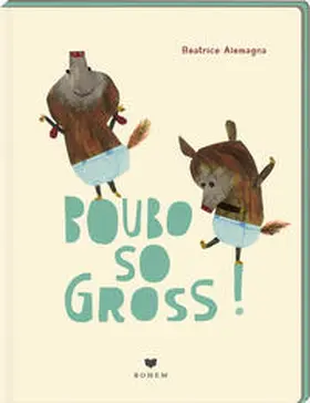 Alemagna |  BOUBO - so gross | Buch |  Sack Fachmedien