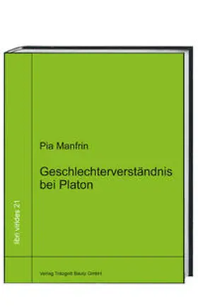 Manfrin |  Geschlechterverständnis bei Platon | Buch |  Sack Fachmedien