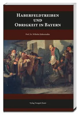 Kaltenstadler |  Haberfeldtreiben und Obrigkeit in Bayern | Buch |  Sack Fachmedien